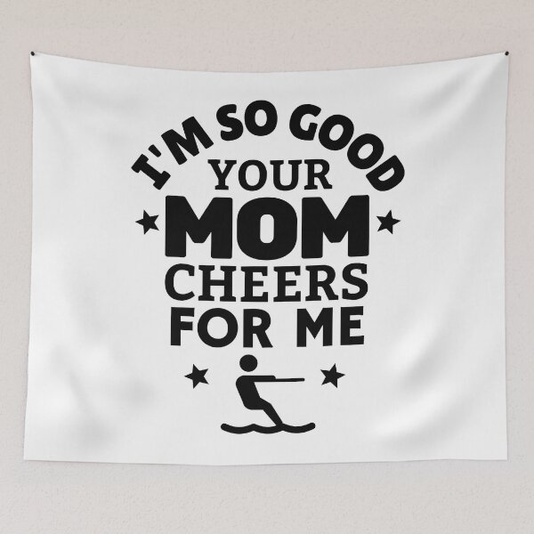 Item preview, Waterskiing: I'm so good your mom cheers for me designed and sold by TheGreenGoat.