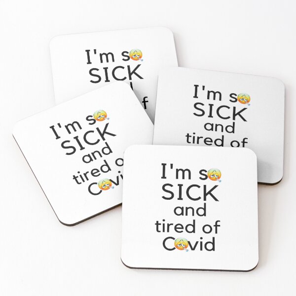 Item preview, I'm so sick and tired of Covid. designed and sold by dapperFreestyle.