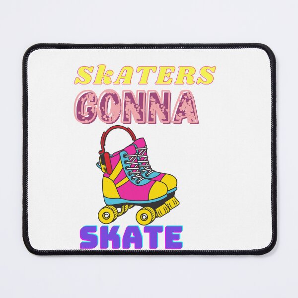 Item preview, Skaters Gonna Skate Shirt. Roller Skating. Roller Skate Party. Skateboarding. Skater Gift. Skate Girl Party. Girl Skater Gifts. Skateboard designed and sold by dirlkhiat.