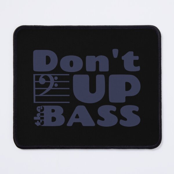 Item preview, Dont F up the bass - bl designed and sold by reIntegration.