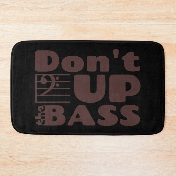 Item preview, Dont F up the bass - rd designed and sold by reIntegration.