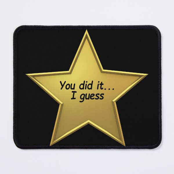 Item preview, You Did It, I Guess designed and sold by Thatstuff.