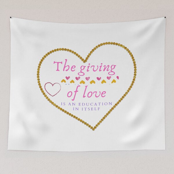 Item preview, The giving of love is an education in itself designed and sold by Happy-Child.