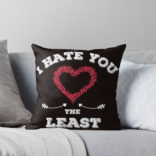 Item preview, I hate you the least designed and sold by ankerettich.
