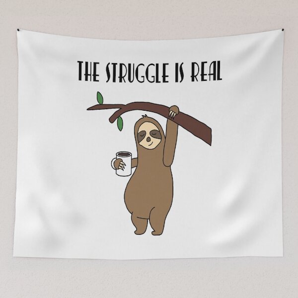 Item preview, The Struggle Is Real Sloth Cartoon  designed and sold by SouthernDesigns.