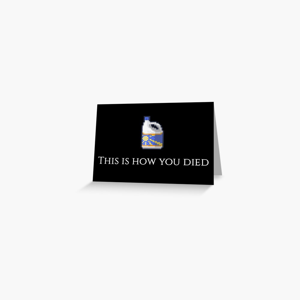 "This Is How You Died Bleach Bottle Project Zomboid Gaming" Greeting Card by V0L0S Redbubble