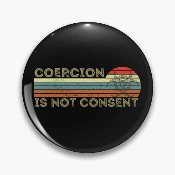 Item preview, Coercion is not consent, Retro Sunset Biohazard Design designed and sold by Auntieck.
