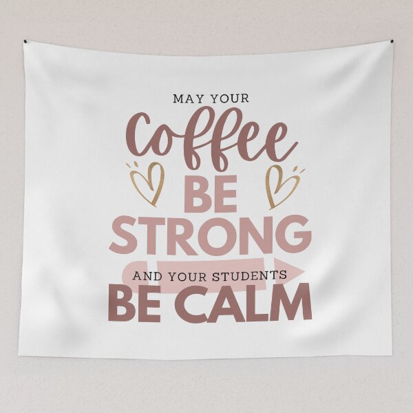 Item preview, MAY YOUR Coffee BE STRONG AND YOUR STUDENTS BE CALM designed and sold by successmom.