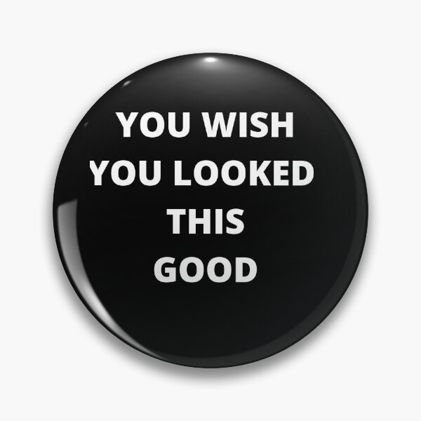 Item preview, You wish you looked this good designed and sold by Highhocreations.