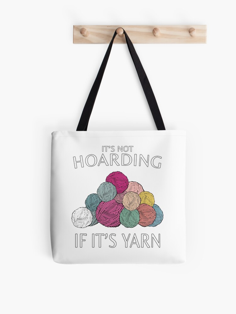 Yarn Quote Knitting Funny Crochet Quote Crafts Sayings Tote Bag for Sale  by sillyquestions