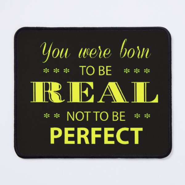 Item preview, You were born to be real not to be perfect designed and sold by BestDesign87.