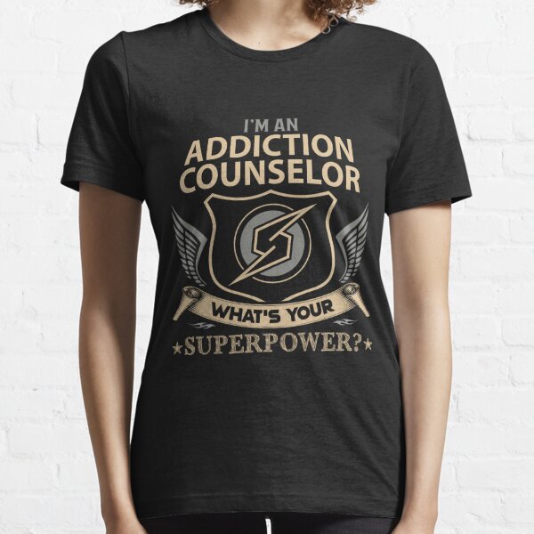 Addiction Counselor T-Shirts for Sale