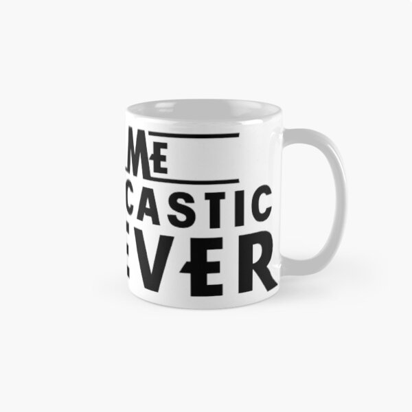 Item preview, Me Sarcastic Never designed and sold by AYACHI90.