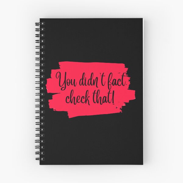 Item preview, Funny Fact Checking quote - You didn't fact check that! designed and sold by LinniDesigns.