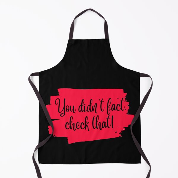 Item preview, Funny Fact Checking quote - You didn't fact check that! designed and sold by LinniDesigns.