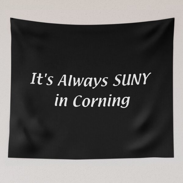 Item preview, It's Always SUNY – Corning designed and sold by chumblespuzz.