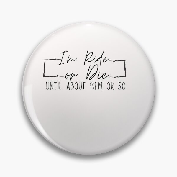 Item preview, Copia de I'm Ride or Die hasta aproximadamente las 9 p.m. designed and sold by zakariyae.