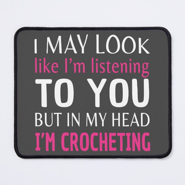 Item preview, Crocheting Funny Quote Crochet Quote Crafts Sayings designed and sold by sillyquestions.