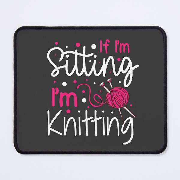 Item preview, Knitting Quote Funny Cute Knit Crafts Yarn Handmade Sayings designed and sold by sillyquestions.