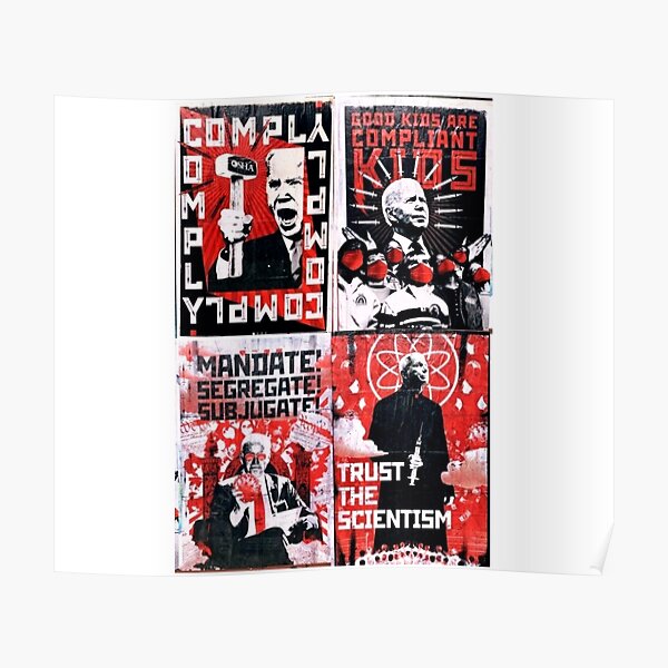  Good Kids Are Compliant Kids- Mandate Segregate Subjugate- trust the scientism-commie fauci art-commie Biden art  Poster
