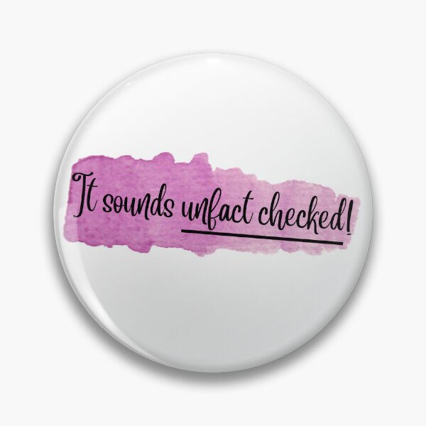 Item preview, Funny Fact Checking quote - It sounds unfact checked! designed and sold by LinniDesigns.