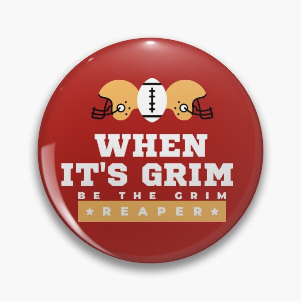 Item preview, When It's Grim Be The Grim Reaper Funny trending Football Quote designed and sold by SweetbeStore.