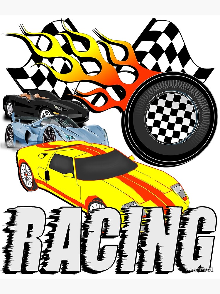 Racing Car Race Day Graphic Design Cool Race Cars Poster for Sale