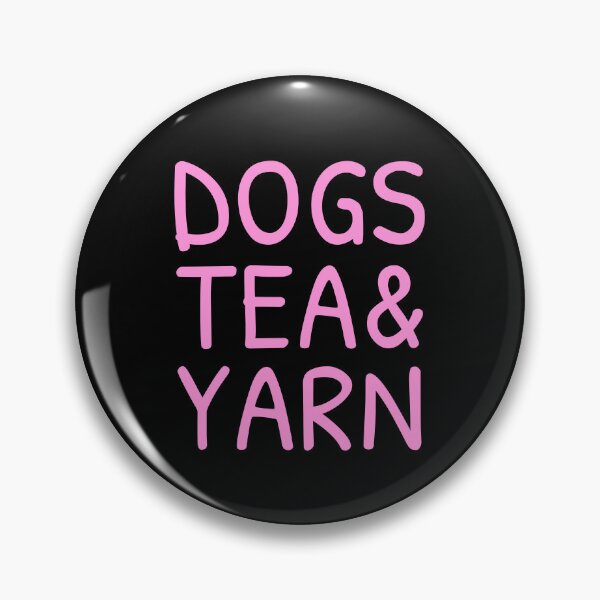Item preview, Dogs Tea Yarn Knitting Quote Dog Person Love Tea Sayings designed and sold by sillyquestions.