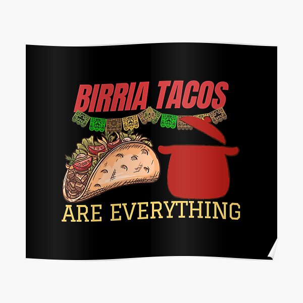 Tacos Birria Posters for Sale | Redbubble