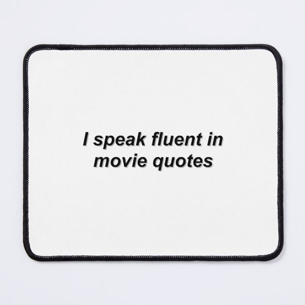 Item preview, I speak fluently in movie quotes designed and sold by enoramarie.