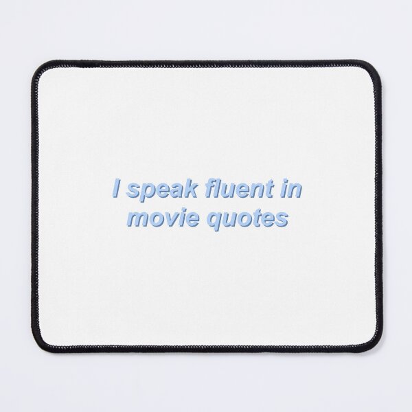 Item preview, I speak fluently in movie quotes designed and sold by enoramarie.