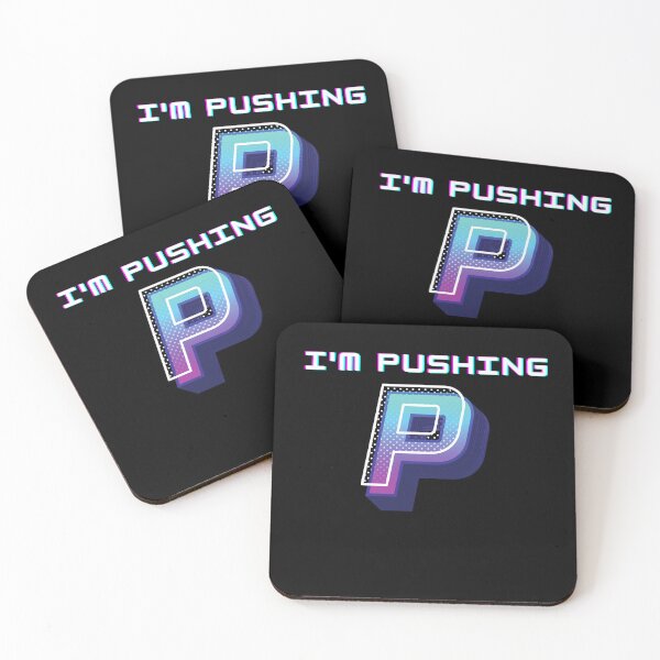 Item preview, Perfect For Those Who Are Pushing P  Meme designed and sold by WolfyAL.