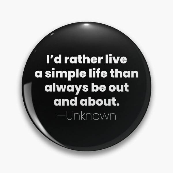 Item preview, Rather Live a Simple Life, Unknown Introvert Quote designed and sold by MariosNydras.