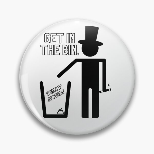 Item preview, Tory Scum In The Bin designed and sold by Harrostyle.