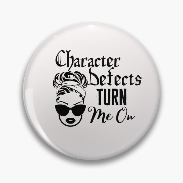Item preview, Character Defects Turn Me On, AA NA, Narcotics Anonymous, 12 Steps, Addiction Recovery, Sobriety, 12 Steps, Alcoholics Anonymous designed and sold by SoberJen.