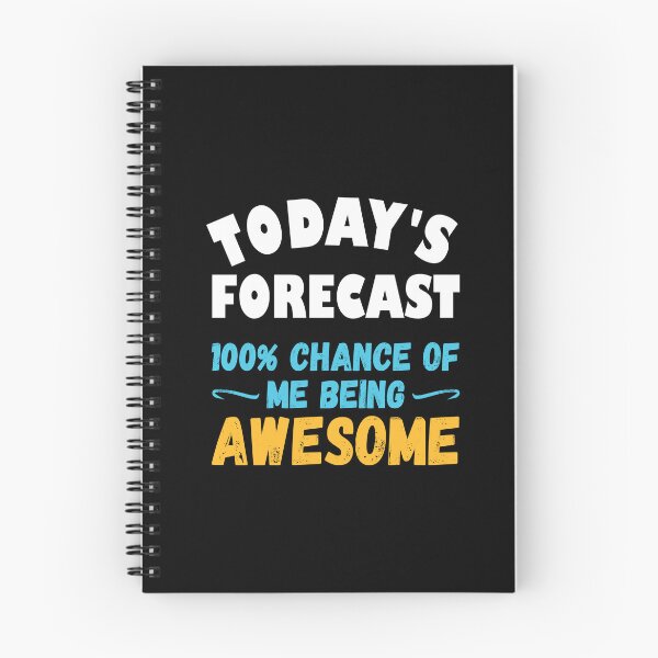 Item preview, Today's Forecast 100% Chance of Me Being Awesome designed and sold by ittybittyowl.