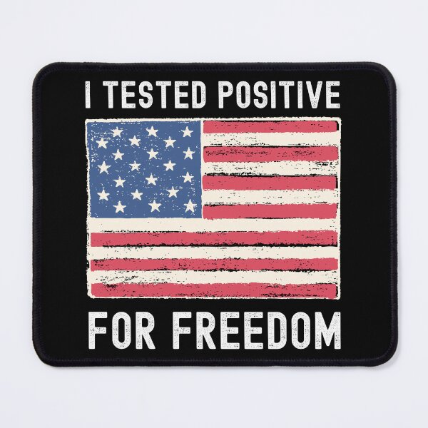 Item preview, I TESTED POSITIVE FOR FREEDOM designed and sold by appareltolove.