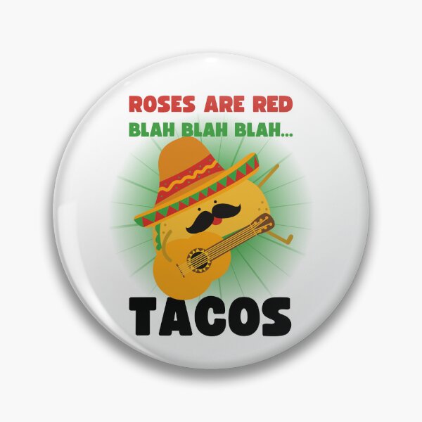 Item preview, ROSES ARE RED BLAH BLAH BLAH... TACOS! designed and sold by appareltolove.