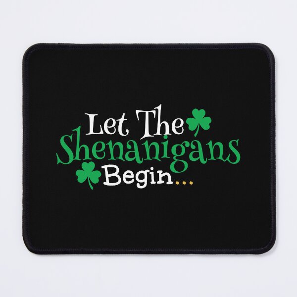 Item preview, Let The Shenanigans Begin Funny St Patricks Day Gift designed and sold by hattem.