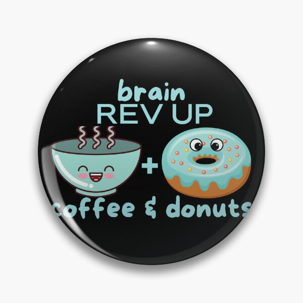 Item preview, Cute Coffee & Donuts Brain Rev Up designed and sold by OrangePyramid.
