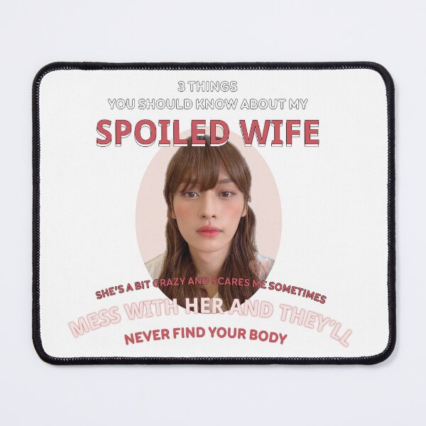 Item preview, spoiled wife designed and sold by nikkidyer.