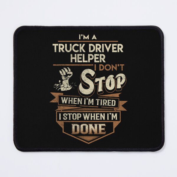 Item preview, Truck Driver Helper T Shirt - I Stop When Done Job Gift Item Tee designed and sold by paneczkopat.