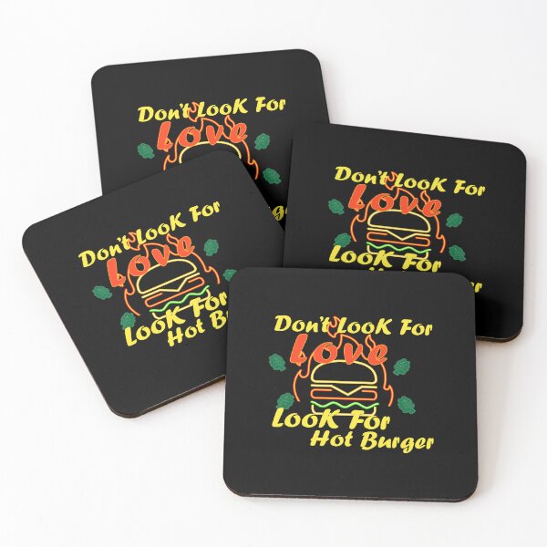 Item preview, Don't Look For Love Look For Hot Burger, Funny hot Burger and love quotes, funny hot Burger gift for family designed and sold by EasilyShop.