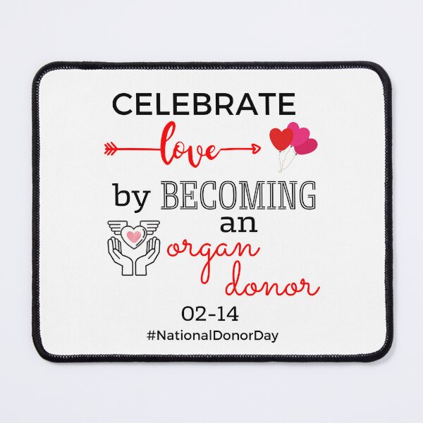 Item preview, Celebrate Love By Becoming An Organ Donor 02-14 #NationalDonorDay designed and sold by NotablyDesigned.