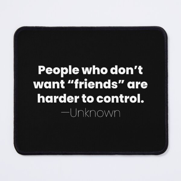 Item preview, People Who Don’t Want Friends, Unknown Introvert Quote designed and sold by MariosNydras.