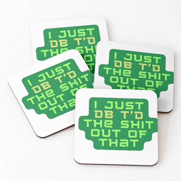 Item preview,  I Just Dbt D The Shit Out Of That- funny - quote Funny Sarcastic  designed and sold by Alexa5454.
