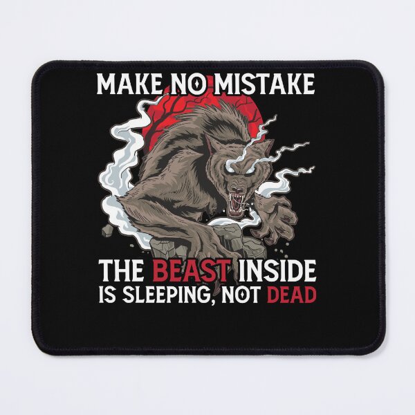 Item preview, Make No Mistake Beast Inside Is Sleeping Not Dead designed and sold by Dressed For Duty.