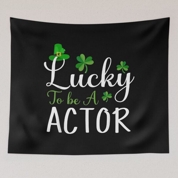 Item preview, Mens Lucky To Be A Actor Cute Happy St Patricks Day  designed and sold by mchargue12.