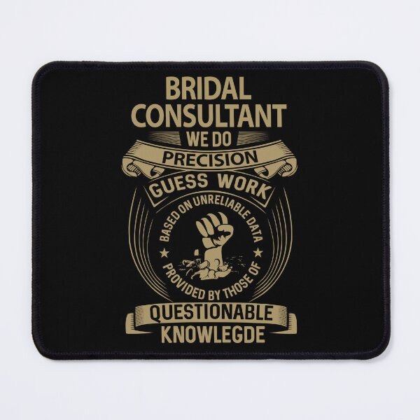 Item preview, Bridal Consultant T Shirt - We Do Precision Job Gift Item Tee designed and sold by smueller39.