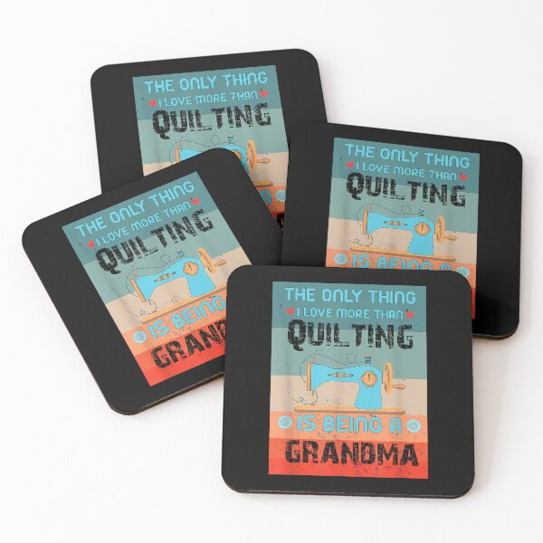 Item preview, The Only Thing I Love More Than Quilting Is Being A Grandma  designed and sold by mchargue12.
